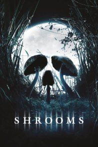 Shrooms: Un film d'horreur psychédélique qui vous fera frissonner