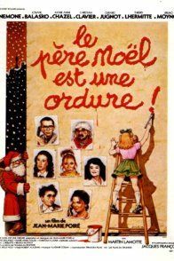 Affiche du film : Le Père Noël est une ordure