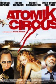 Affiche du film : Atomik circus (le retour de James Bataille)