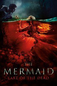 Affiche du film : Mermaid, le lac des âmes perdues