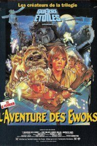 L'Aventure des Ewoks : Un Film Culte de la Saga Star Wars