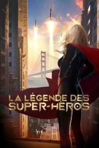 Affiche du film : La Légende des super-héros