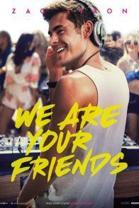 Affiche du film : We Are Your Friends